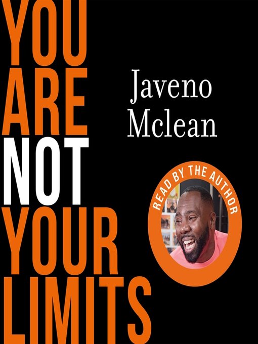 Title details for You Are Not Your Limits by Javeno Mclean - Available